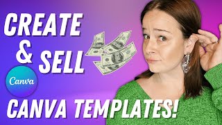 How to Create and SELL Canva Templates (FULL Walk-through Tutorial)