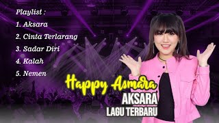 Download lagu HAPPY ASMARA - Aksara Lagu Terbaru | Full Album Dangdut Koplo Galau & Viral mp3