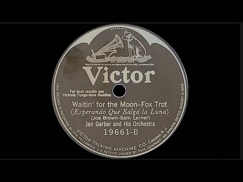 “Waitin' for the Moon” by the Jan Garber Orchestra 1925
