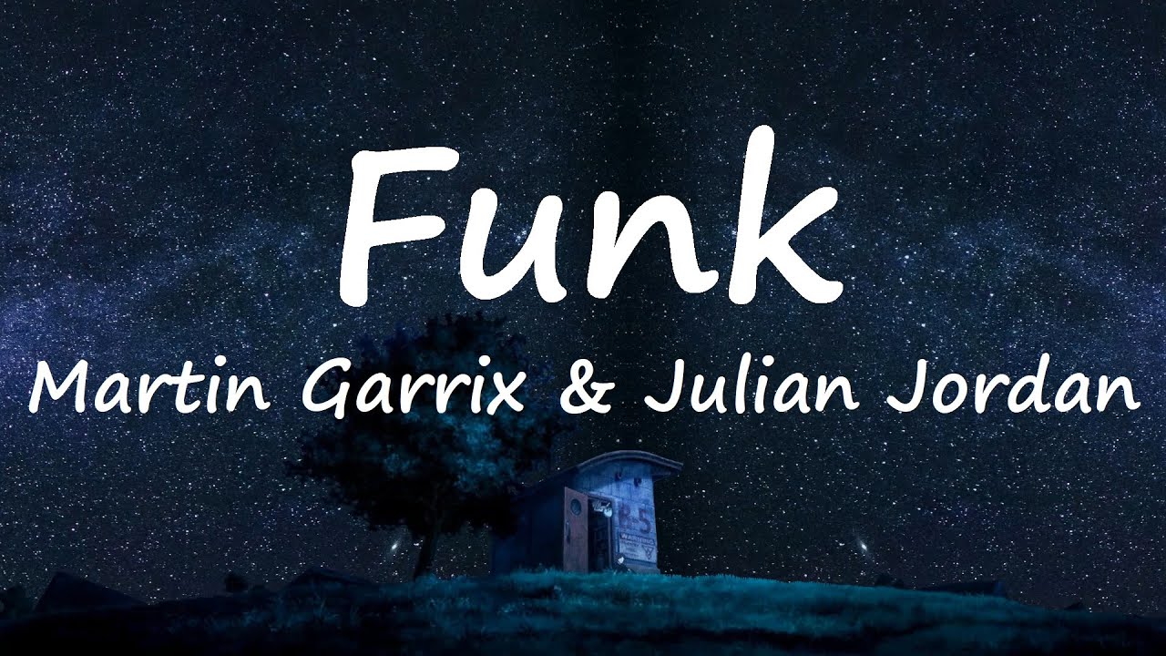 Martin Garrix & Julian Jordan - Funk (Lyrics Video)