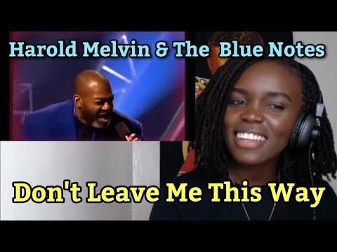 First Time Hearing Harold Melvin´s Blues Notes Don´t Leave Me This Way Live (REACTION)