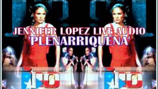 Jennifer Lopez &quot; Plenarriquena &quot; (Live Audio Only/Lyrics in Description)