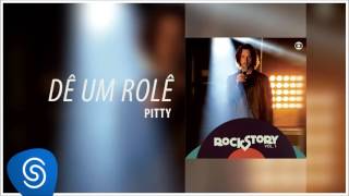 Dê Um Rolê - Pitty (Áudio Oficial) [Trilha da novela Rock Story]