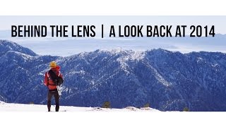 Behind the Lens | A Look Back At 2014