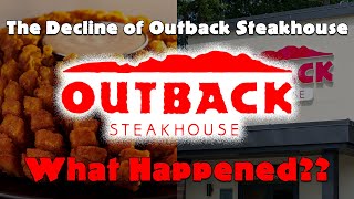 The Decline of Outback Steakhouse...What Happened?