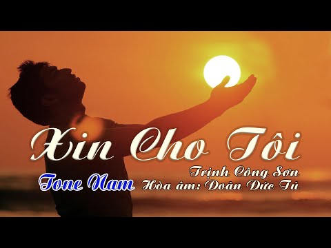 karaoke Xin Cho Tôi_ Sáng tác Trịnh Công Sơn_ Giọng Nam_ Hòa âm Đoàn Đức Tú