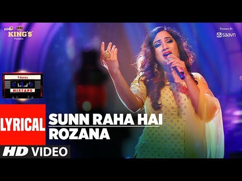 T-Series Mixtape : Sunn Raha Hai Rozana Lyrical Video | Shreya Ghoshal | T-Series