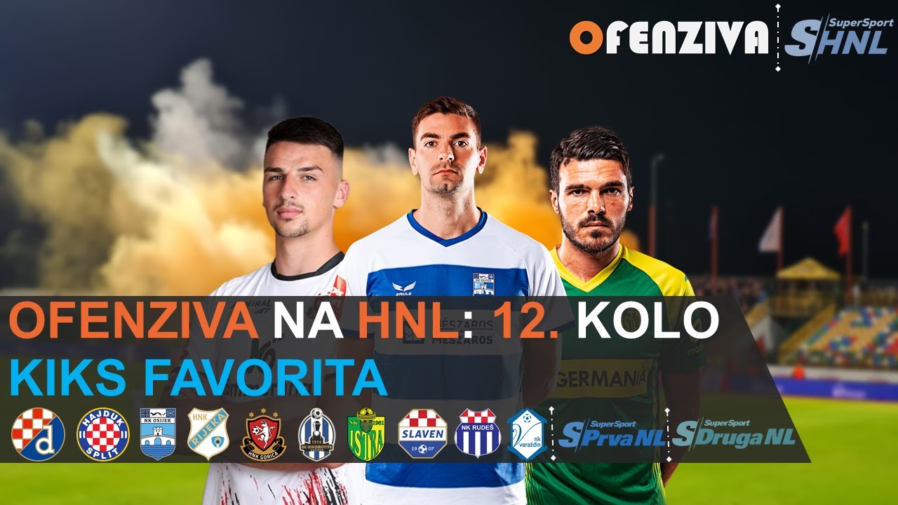 OFENZIVA NA HNL  - 12. KOLO - KIKS FAVORITA
