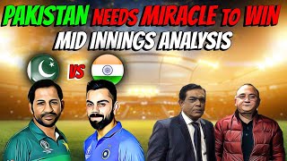 Pakistan needs miracle to Win  Mid Innings Analysi
