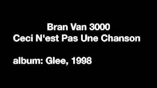 Bran Van 3000 - Ceci n'est pas une chanson