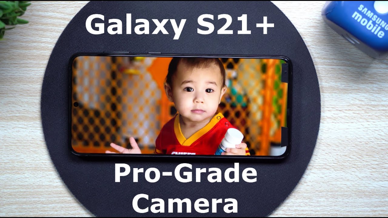 Samsung Galaxy S21 Plus | Pro-Grade Camera - WOW