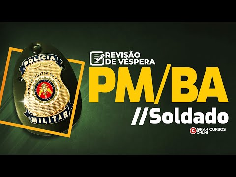 Revisão de Véspera: Concurso PMBA – Soldado
