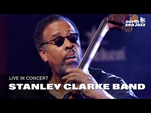 Stanley Clarke Band - Full Concert [HD] | Live at North Sea Jazz Festival 2015
