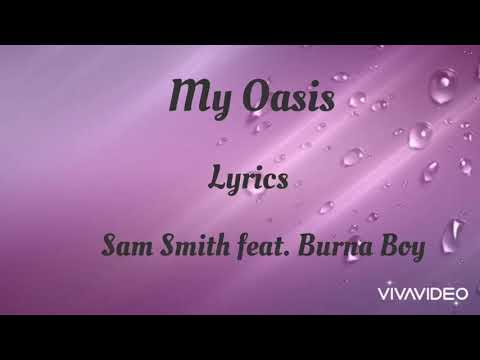 My Oasis (Lyrics)-Sam Smith feat.Burna Boy