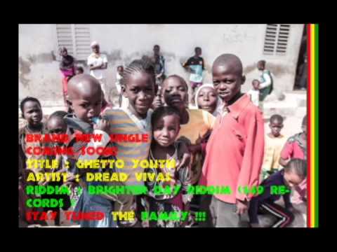 Dread Vivas - Ghetto Youth (2014) Reggae senegal