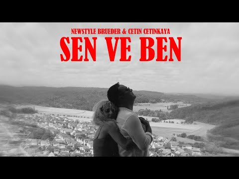 NewStyle Brueder x Cetin Cetinkaya - Sen ve Ben (Official Video)