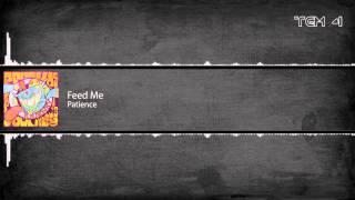 TGMusic Episode Four - Feed Me - Patience ~
