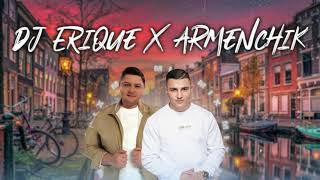 DJ ERIQUE X ARMENCHIK MIX (2021)