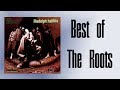 Best Of The Roots Songs