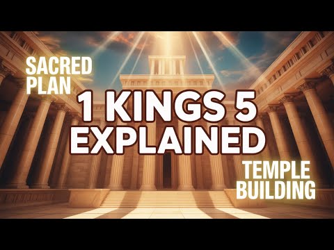 1 Kings Chapter 5 Explained (God's Sacred Plan Revealed)