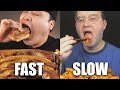 FAST VS SLOW eating mukbangers