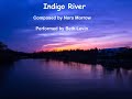 Indigo River Performed by Beth Levin