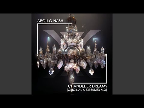 Chandelier Dreams (Extended Club Mix)