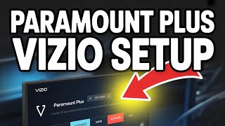 How to activate Paramount Plus on Vizio TV - Easy Setup