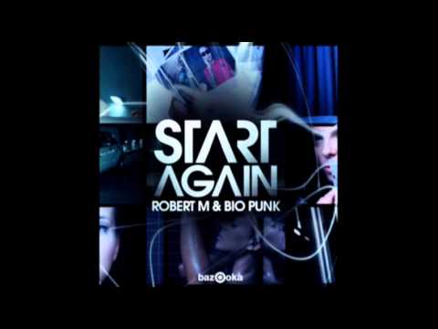 Robert M & Bio Punk   Start Again AdRiANo ReMiXXX