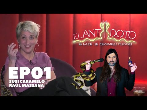 El Antídoto el late night de Fernando Moraño - Ep01 Susi Caramelo y Raúl Massana