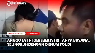 Download lagu Digrebek Suami, Istri Anggota TNI Kepergok Ngamar dengan Oknum Polisi mp3