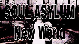 SOUL ASYLUM - New World (Lyric Video)