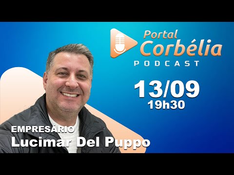 PODCAST Portal Corbélia - #009 - Lucimar Del Puppo