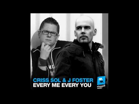 Official - Criss Sol & J Foster "Every Me, Every You" Club Mix - Missspelt Music