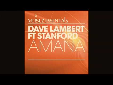 Dave Lambert Ft. Stanford - Amana