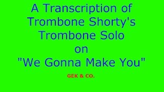 Trombone Shorty - "We Gonna Make You"