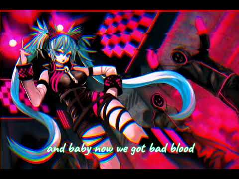 Nightcore - Bad Blood