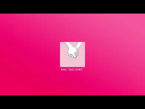 mikus "nasze dłonie"