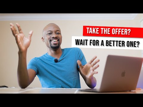 I have a job offer but I'm waiting for a better offer. What must happen?