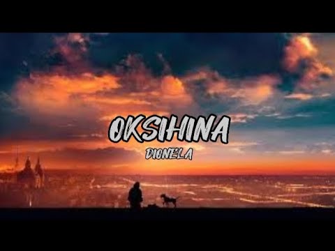oksihina - Dionela (Lyrics)