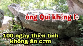 Bà lão 100 ngày không ăn cơm ngồi thiền tịnh dưới bụng Ông Qui khổng lồ núi Sập