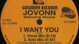 Jovonn Featuring Wayne – I Want You (Solo Mix)