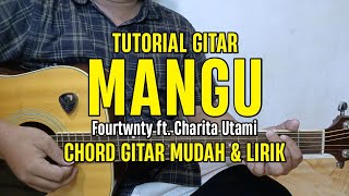 Download lagu Chord Gitar - Mangu - Fourtwnty ft. Charita Utami | Tutorial Gitar Mudah dan Lirik mp3