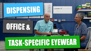 Dispensing Office Lenses and Task-Specific Eyewear