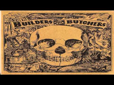 The Builders and The Butchers - Black Dresses [HD] Lyrics