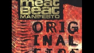 Meat Beat Manifesto - Original Fire (1997) [FULL ALBUM]