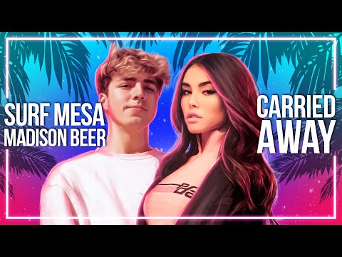 Surf Mesa - Carried Away (with Madison Beer) [Lyric Video]