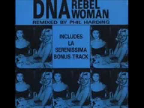 DNA rebel woman Phil Harding remix