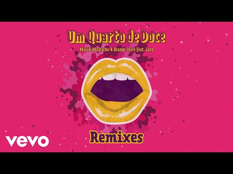 Drinkush - Um Quarto De Doce (Drinkush Remix) ft. Malik Mustache, Orange Juice, Luco