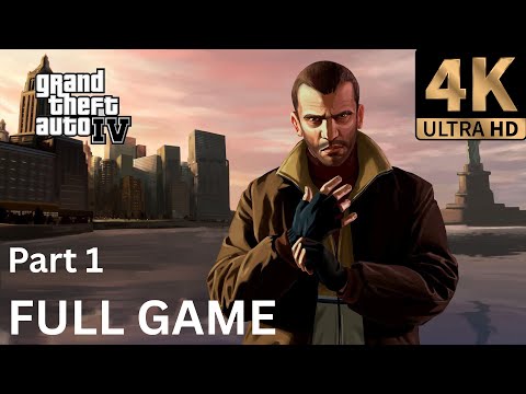 GTA 4 – Full Gameplay Walkthrough Part1 [4K 60FPS]
